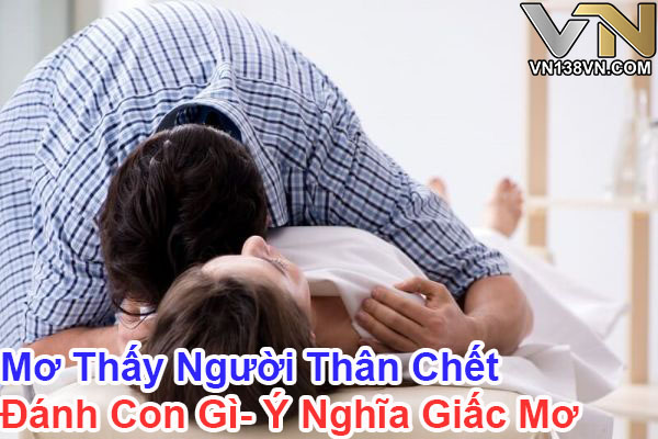 Nam-Mo-Thay-Nguoi-Than-Chet-Danh-So-Gi-Mang-Van-May