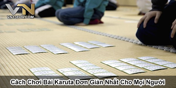 Cách chơi bài Karuta đơn giản nhất cho mọi người